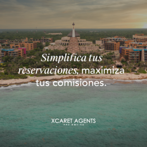Plataforma Xcaret Agents nuevo facilitador de reservas para agentes de viajes