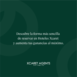 Plataforma Xcaret Agents nuevo facilitador de reservas para agentes de viajes
